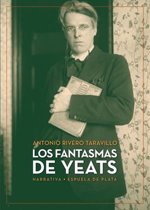 FANTASMAS DE YEATS, LOS | 9788416034925 | RIVERO TARAVILLO, ANTONIO