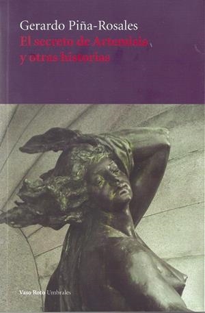 SECRETO DE ARTEMISIA Y OTRAS HISTORIAS, EL | 9788416193783 | PIñA-ROSALES, GERARDO