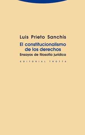 CONSTITUCIONALISMO DE LOS DERECHOS, EL | 9788498793581 | PRIETO SANCHIS, LUIS