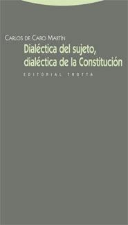 DIALECTICA DEL SUJETO DIALECTICA DE LA CONSTITUCION | 9788498791211 | DE CABO MARTIN, CARLOS