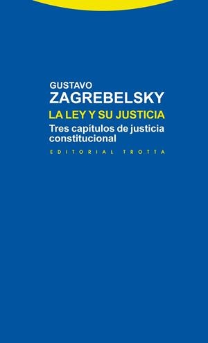 LEY Y SU JUSTICIA, LA | 9788498794878 | ZAGREBELSKY, GUSTAVO