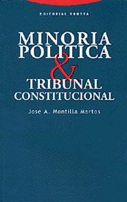 MINORIA POLITICA Y TRIBUNAL CONSTITUCIONAL | 9788481645460 | MONTILLA MARTOS, JOSE A.