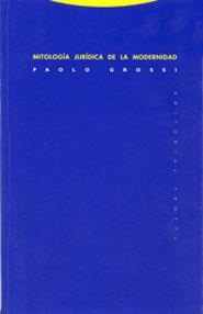 MITOLOGIA JURIDICA DE LA MODERNIDAD | 9788481645996 | GROSSI, PAOLO