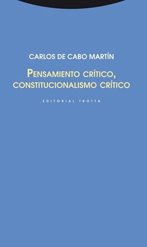 PENSAMIENTO CRITICO CONSTITUCIONALISMO CRITICO | 9788498795240 | CABO MARTIN, CARLOS DE