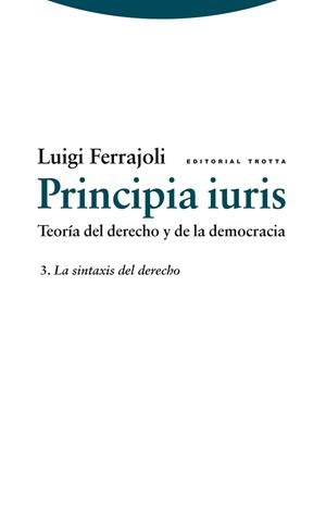 PRINCIPIA IURIS VOL III | 9788498791785 | FERRAJOLI, LUIGI
