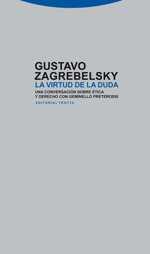 VIRTUD DE LA DUDA, LA | 9788498792690 | ZAGREBELSKY, GUSTAVO