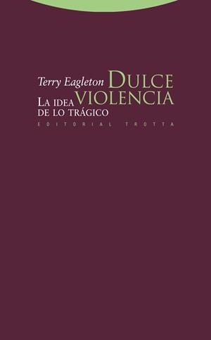 DULCE VIOLENCIA | 9788498792249 | EAGLETON, TERRY