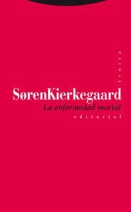 ENFERMEDAD MORTAL,  LA | 9788481649826 | KIERKEGAARD, SOREN