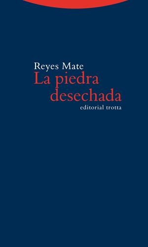 PIEDRA DESECHADA, LA | 9788498794588 | MATE, REYES