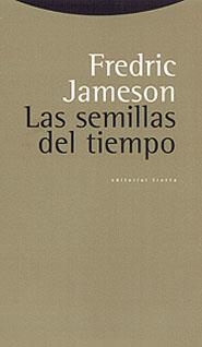 SEMILLAS DEL TIEMPO, LAS | 9788481643725 | JAMESON, FREDRIC