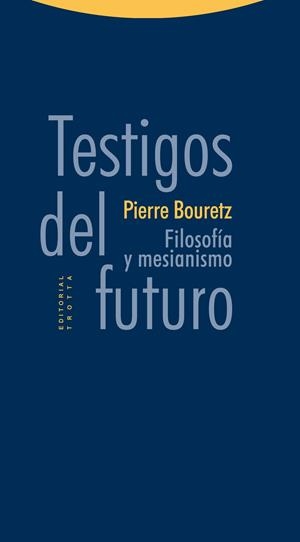 TESTIGOS DEL FUTURO | 9788498792478 | BOURETZ, PIERRE