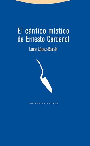 CANTICO MISTICO DE ERNESTO CARDENAL, EL | 9788498793345 | LOPEZ-BARALT, LUCE