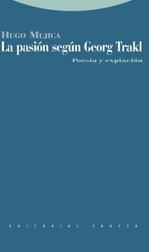 PASION SEGUN GEORG TRAKL, LA | 9788498790542 | MUJICA, HUGO