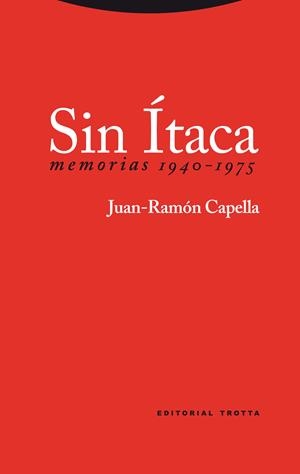 SIN ITACA MEMORIAS 1940-1975 | 9788498791969 | CAPELLA, JUAN RAMON