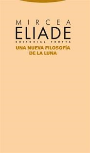 NUEVA FILOSOFIA DE LA LUNA, UNA | 9788498791556 | ELIADE, MIRCEA