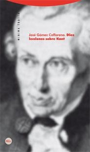 DIEZ LECCIONES SOBRE KANT | 9788498791167 | GOMEZ CAFFARENA, JOSE
