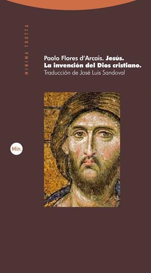 JESUS LA INVENCION DEL DIOS CRISTIANO | 9788498793147 | FLORES D’ARCAIS PAOLO