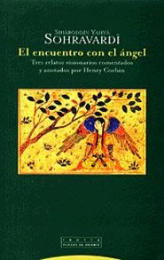 ENCUENTRO CON EL ANGEL, EL | 9788481645262 | YAHYA SOHRAVARDI, SIHABODDIN