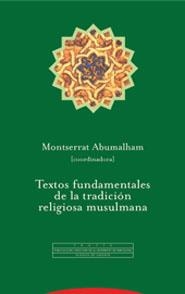 TEXTOS FUNDAMENTALES DE LA TRADICION RELIGIOSA MUSULMANA | 9788481647495 | ABUMALHAM, MONTSERRAT