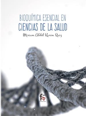 BIOQUÍMICA ESENCIAL EN CIENCIAS DE LA SALUD | 9788491661634 | KARIM RUIZ, MIRIAM ABDEL