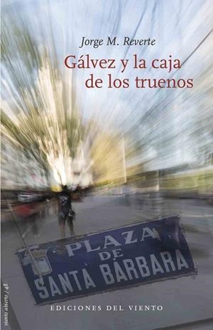 GÁLVEZ Y LA CAJA DE LOS TRUENOS | 9788415374060 | REVERTE, JORGE M.