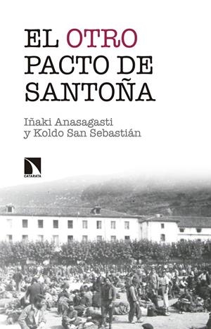 OTRO PACTO DE SANTOÑA, EL | 9788490973172 | ANASAGASTI OLEAGA, IÑAKI / SAN SEBASTIÁN FERNÁNDEZ-BALSERA, KOLDO