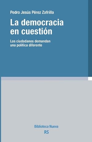 DEMOCRACIA EN CUESTIÓN, LA | 9788416345991 | PÉREZ ZAFRILLA, PEDRO JESÚS