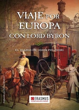 VIAJE POR EUROPA CON LORD BYRON | 9788415462569 | POLIDORI, JOHN