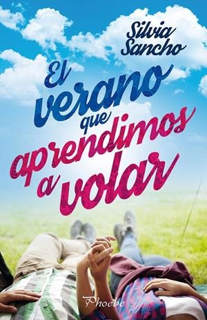 VERANO QUE APRENDIMOS A VOLAR, EL | 9788416970322 | SANCHO, SILVIA