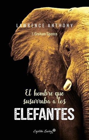 HOMBRE QUE SUSURRABA A LOS ELEFANTES, EL | 9788494548185 | ANTHONY, LAWRENCE