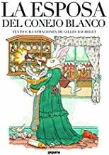 ESPOSA DEL CONEJO BLANCO, LA | 9788416287994 | BACHELET, GILLES