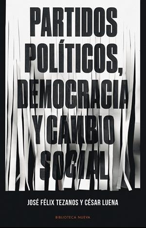 PARTIDOS POLÍTICOS, DEMOCRACIA Y CAMBIO SOCIAL | 9788416938377 | LUENA / TEZANOS