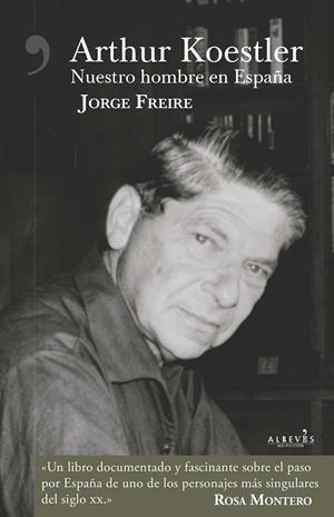 ARTHUR KOESTLER : NUESTRO HOMBRE EN ESPAÑA | 9788417077044 | FREIRE, JORGE