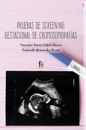 PRUEBAS DE SCREENING GESTACIONAL DE CROMOSOMOPATÍAS | 9788491663645 | HERNANDEZ / VALERO