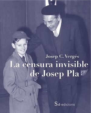 CENSURA INVISIBLE DE JOSEP PLA, LA | 9788494694400 | VERGÉS, JOSEP C.