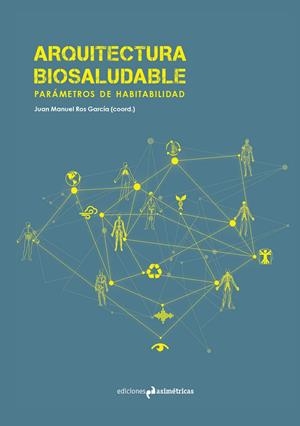 ARQUITECTURA BIOSALUDABLE | 9788494630040 | ROS, JUAN MANUEL