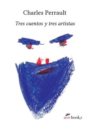 TRES CUENTOS Y TRES ARTISTAS | 9788494552939 | PERRAULT, CHARLES