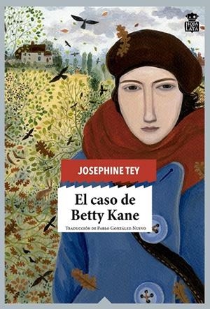 CASO DE BETTY KANE, EL (INSPECTOR ALAN GRANT 5) | 9788416537211 | TEY, JOSEPHINE