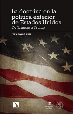 DOCTRINA EN LA POLÍTICA EXTERIOR DE ESTADOS UNIDOS, LA | 9788490973455 | TOVAR RUIZ, JUAN