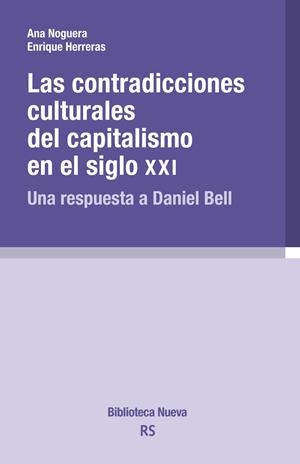 CONTRADICCIONES CULTURALES DEL CAPITALISMO EN EL SIGLO XXI | 9788416938438 | HERRERAS, ENRIQUE / NOGUERA, ANA