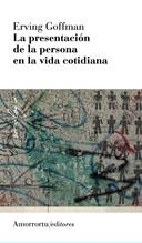 PRESENTACIÓN DE LA PERSONA EN LA VIDA COTIDIANA, LA | 9789505182008 | GOFFMAN,  ERVING