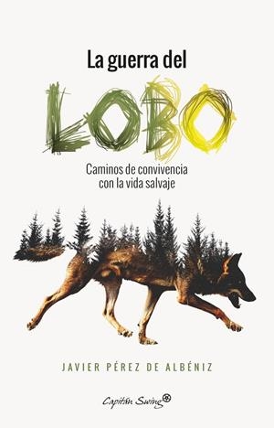 GUERRA DEL LOBO, LA | 9788494740725 | PEREZ DE ALBENIZ, JAVIER