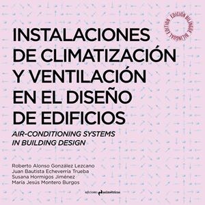 INSTALACIONES DE VENTILACIÓN EN EL DISEÑO DE EDIFICIOS | 9788494695742 | ECHEVERRIA / GONZALEZ