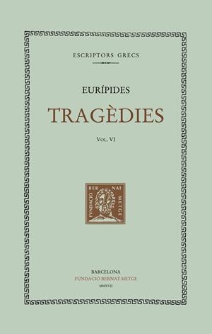 TRAGEDIES  VI | 9788498592818 | EURIPIDES