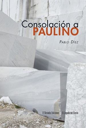 CONSOLACIÓN A PAULINO | 9788494682032 | DIEZ, PABLO