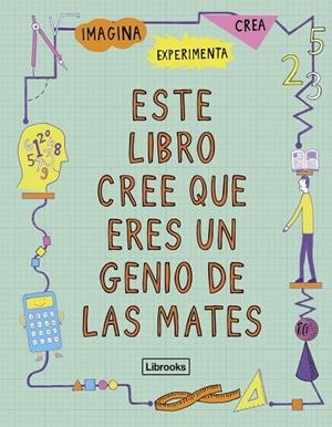 ESTE LIBRO CREE QUE ERES UN GENIO DE LAS MATES | 9788494666834 | GOLDSMITH / RUSSELL