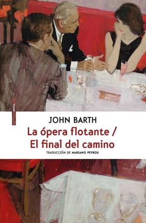 ÓPERA FLOTANTE, LA / EL FINAL DEL CAMINO | 9788416677559 | BARTH, JOHN