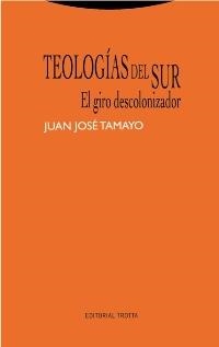 TEOLOGÍAS DEL SUR | 9788498797077 | TAMAYO, JUAN JOSE