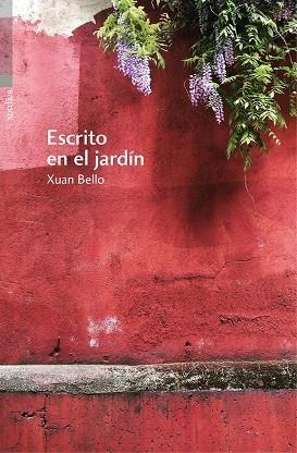 ESCRITO EN EL JARDÍN | 9788416461165 | BELLO, XUAN