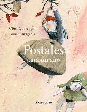 POSTALES PARA UN AÑO | 9788494636899 | CASTAGNOLI / QUARENGHI